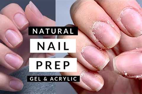 NATURAL NAIL PREP | HOW TO | gel & acrylic