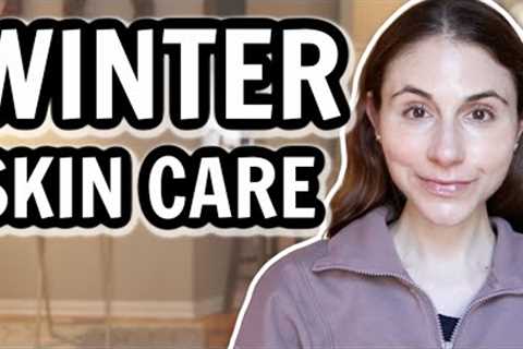10 TIPS FOR A WINTER SKIN CARE ROUTINE | Dr Dray