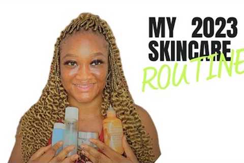 MY 2023 SKINCARE ROUTINE || HOW TO DO A PROPER SKINCARE ROUTINE