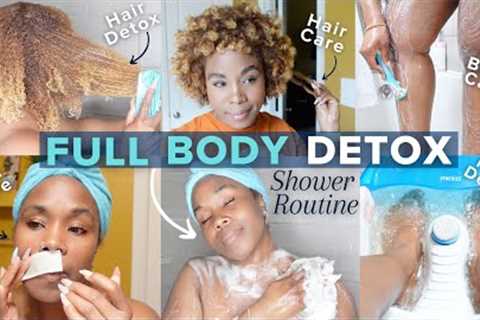 Full Body DETOX Shower Routine | Skin Care, Hair Care + Body Care