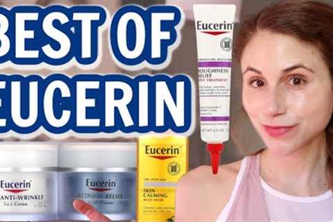 THE 10 BEST SKIN CARE PRODUCTS FROM EUCERIN| Dr Dray