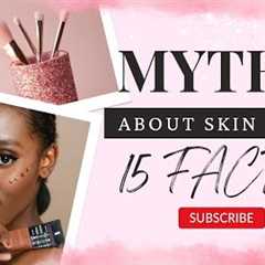 💄How to Debunk 15 Myths About Skin Care: Unveiling the Facts💅
