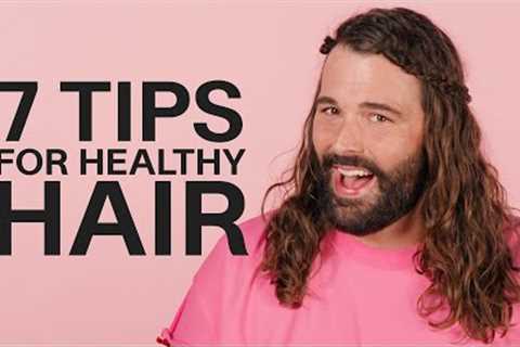 7 Ways to Take Better Care of Your Hair | Jonathan Van Ness
