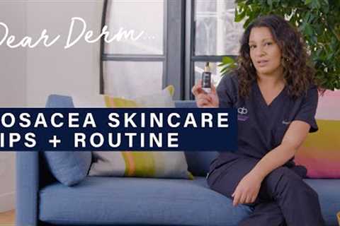 A Dermatologist''s Guide To Rosacea Skin Care | Dear Derm | Well+Good
