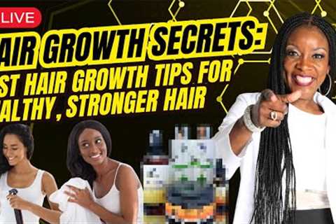 (LIVE) Hair Growth Secrets For Healthy, Stronger Hair