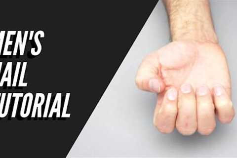 Men''s Nail Care | How To Look After Your Nails